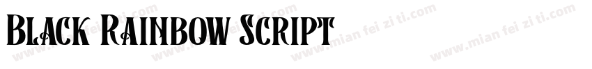 Black Rainbow Script字体转换